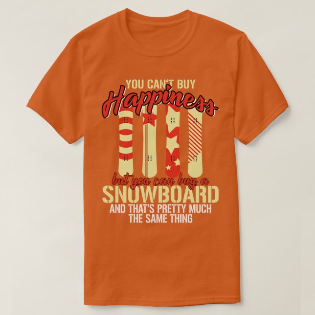 Camiseta Não se pode Comprar de felicidade, mas de neve (Frente do Design)