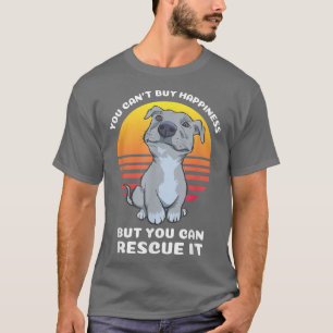 Camiseta não se pode comprar felicidade pitbull salvar o cã