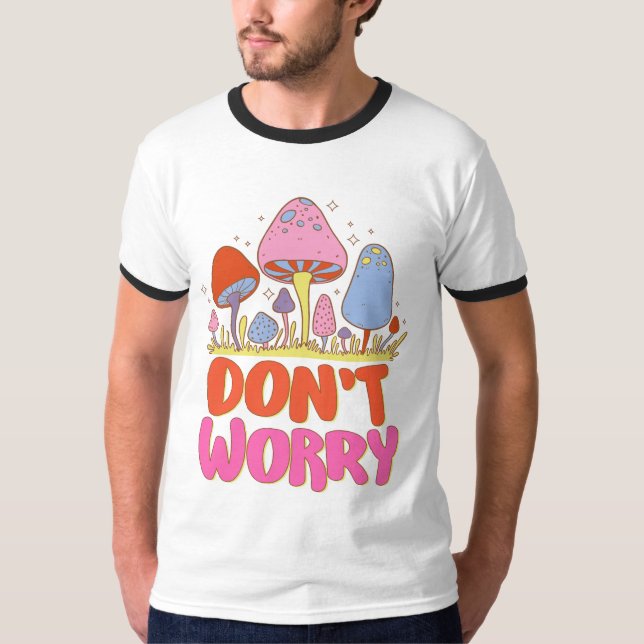 Camiseta Não se preocupe - Colorido Cogumelo Kawaii (Frente)