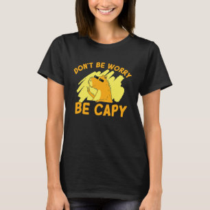 Camiseta Não se preocupe com Capy Funny Capybara Rodent Ani