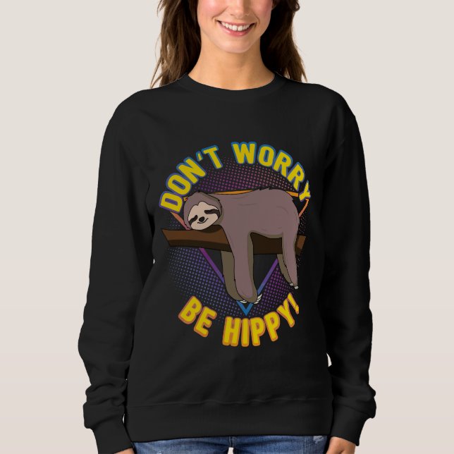 Camiseta Não Se Preocupe Com Hippy Sloth Pun Engraçado (Frente)