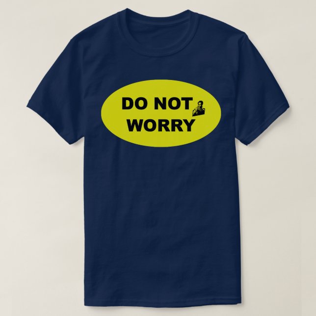 Camiseta Não Se Preocupe Com O Estilo Industrial Sinal 2 (Frente do Design)