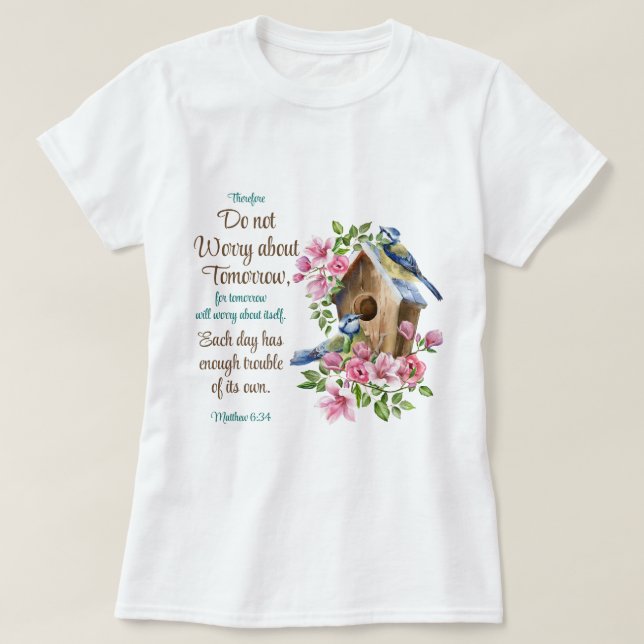 Camiseta Não se preocupe com o futuro das aves cristãs flor (Frente do Design)