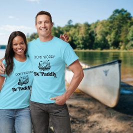 Camiseta Não se preocupe com o retro canoar com o retro