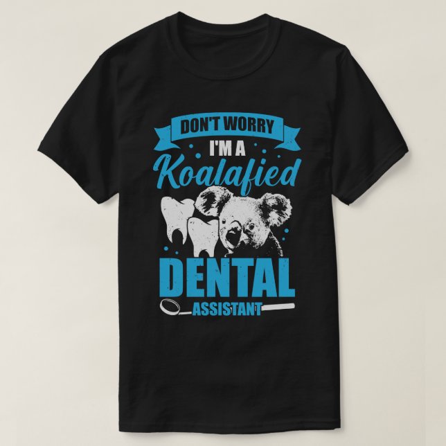 Camiseta Não Se Preocupe Com Um Presente Assistente Dental  (Frente do Design)