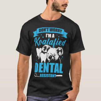 Camiseta Não Se Preocupe Com Um Presente Assistente Dental 