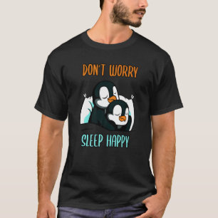 Camiseta Não se preocupe em dormir feliz! Pijamas com pingu