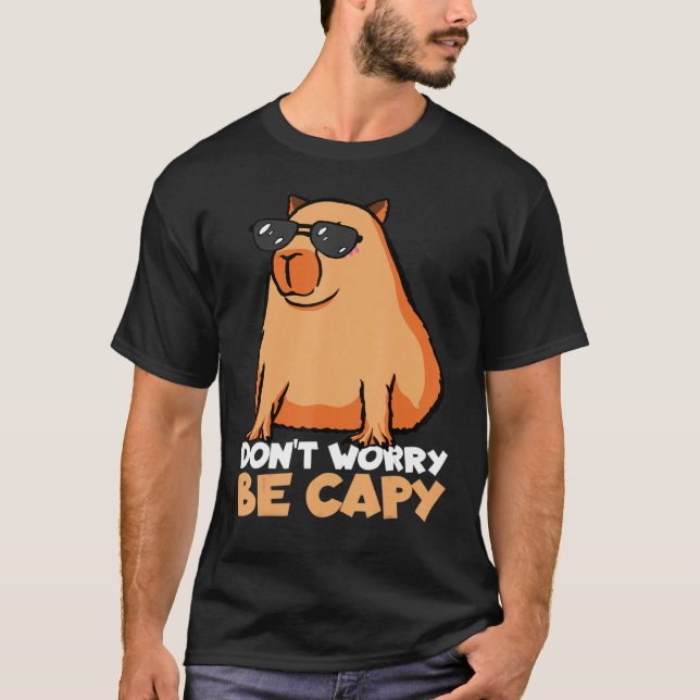 Camiseta Não se preocupe em ser Capy Capybara, dono de anim (Frente)