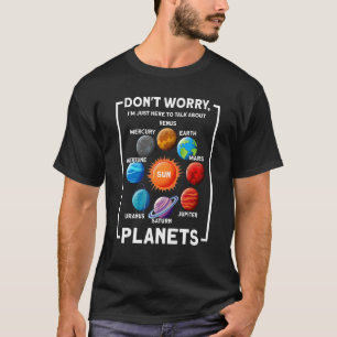 Camiseta Não se preocupe, estou aqui falando de planetas pl