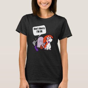 Camiseta Não se preocupe, estou bem, mão de cachorro zumbi