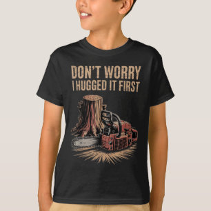 Camiseta Não se preocupe, eu abraçei primeiro