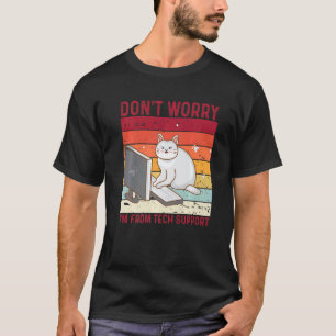 Camiseta Não se Preocupe Eu Sou do Suporte Técnico Gato Eng