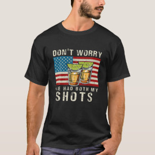 Camiseta Não se preocupe, eu tive meus dois tiros engraça