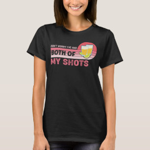 Camiseta Não se preocupe, eu tive meus dois tiros femininos
