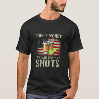 Camiseta Não se preocupe, eu tive meus dois tiros na bandei