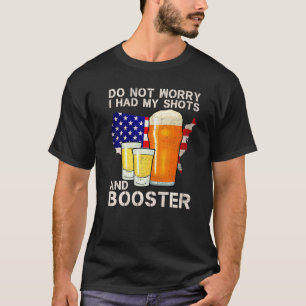 Camiseta Não se preocupe, eu tive meus tiros e minha divers