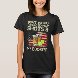 Camiseta Não se preocupe, eu tive meus tiros e o reforço