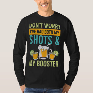 Camiseta Não se preocupe, eu tive meus tiros e o reforço