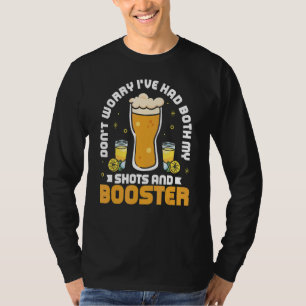 Camiseta Não se preocupe, eu tive meus tiros e o reforço