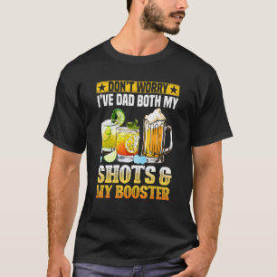 Camiseta Não se preocupe, eu tive meus tiros e o reforço