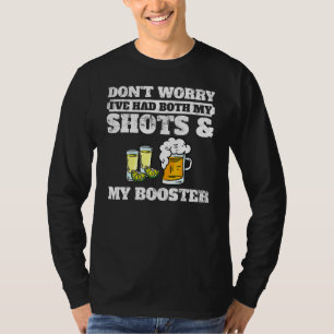 Camiseta Não se preocupe, eu tive meus tiros e o reforço