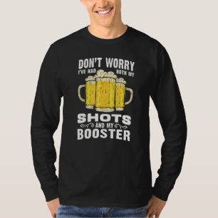 Camiseta Não se preocupe, eu tive meus tiros e o reforço do