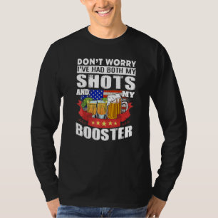 Camiseta Não se preocupe, eu tive meus tiros e o reforço do