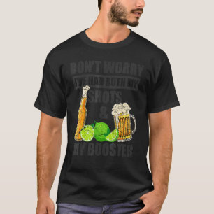Camiseta Não se preocupe, eu tomei as duas doses e a dose d