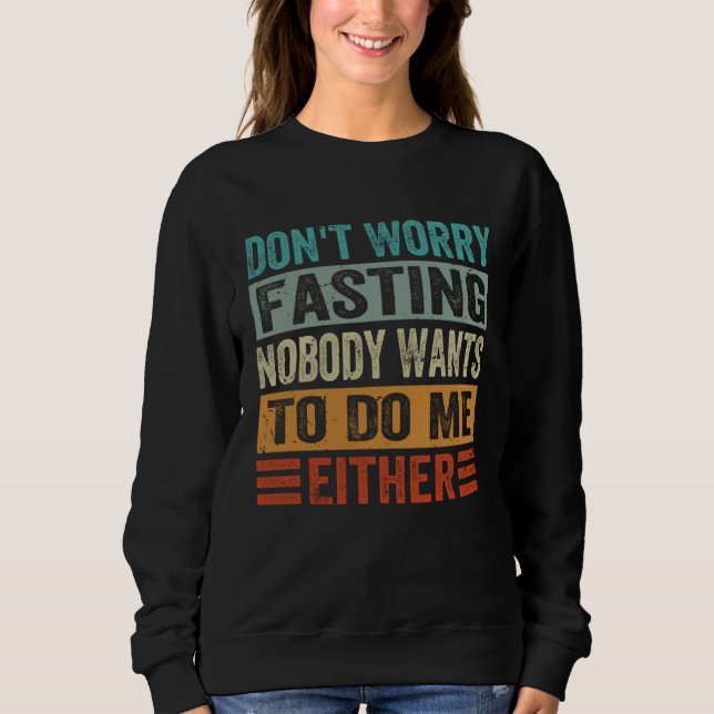 Camiseta Não se preocupe Jejuar Ninguém quer fazer isso com (Frente)