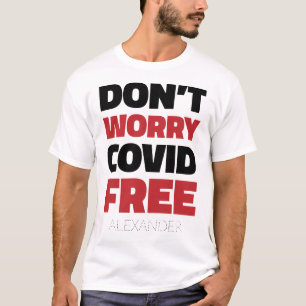 Camiseta Não se Preocupe Livre de Covid Texto Divertido Nom