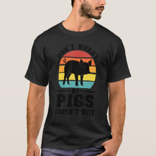 Camiseta Não se preocupe, meus porcos não mordem o bicho de