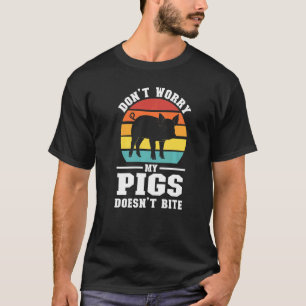 Camiseta Não se preocupe, meus porcos não mordem o bicho de