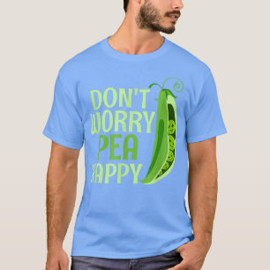 Camiseta Não se preocupe Pea Feliz Veggie Engraçado Veganis