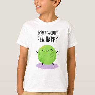 Camiseta Não se preocupe Pea Happy Cute Pun