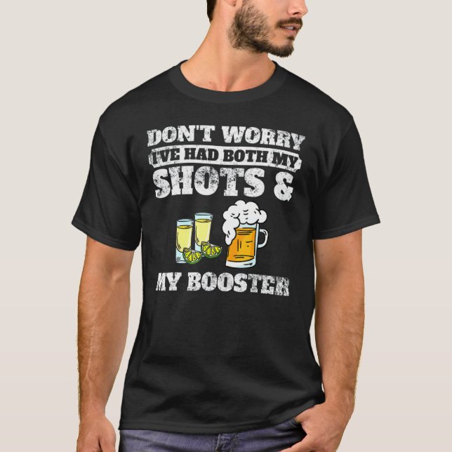 Camiseta Não Se Preocupe Que Eu Tivesse Meus Tiros E Booste (Frente)