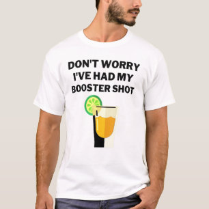 Camiseta Não Se Preocupe Que Tive A Minha Vacinação De Atir
