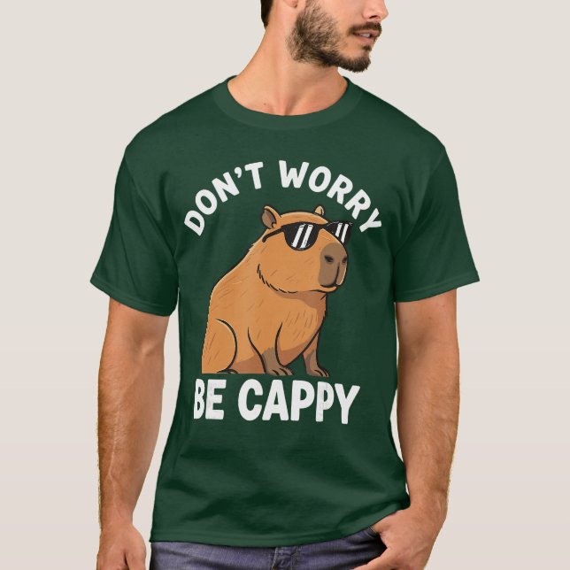 Camiseta Não se preocupe, seja Cappy Capivara engraçada (Frente)
