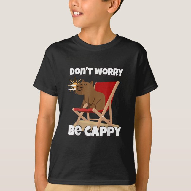 Camiseta Não se preocupe, seja Cappy, Presente de Capivara  (Frente)