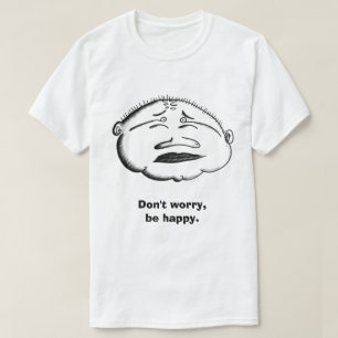 Camiseta Não se preocupe seja feliz