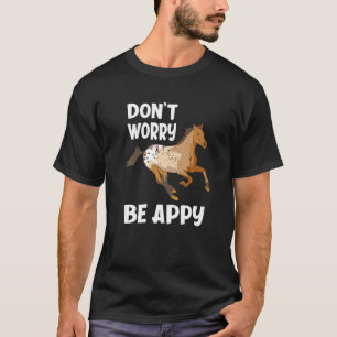 Camiseta Não se preocupe, seja feliz, aplicativo engraçado 