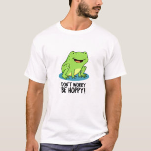 Camiseta Não se preocupe, seja feliz Sapo feliz
