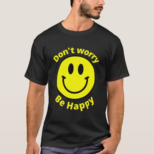 Camiseta Não se Preocupe Seja Feliz Sol Feliz Face (Frente)