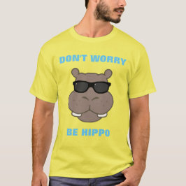 Camiseta Não se preocupe, seja Hippo
