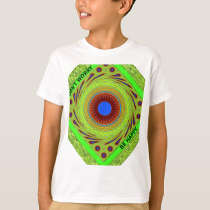 Camiseta Não se preocupe seja Impressão de arte feliz
