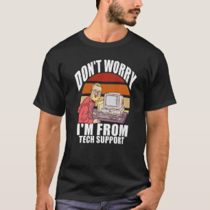 Camiseta Não se preocupe, sou do Geek de Computador de Supo