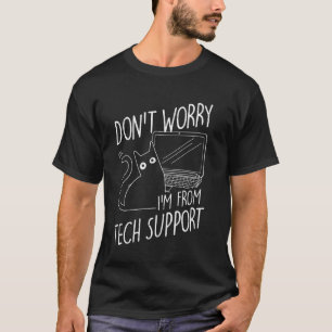 Camiseta NÃO SE PREOCUPE, SOU DO Suporte Técnico Cat, Supor