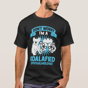 Camiseta Não se preocupe, sou oftalmologista Koalafied