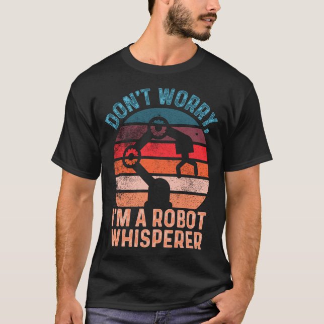 Camiseta Não se preocupe, sou um robô Whisperer Computer Sc (Frente)