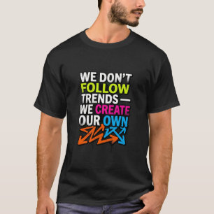Camiseta Não Seguimos Tendências – Atitude Ousada
