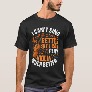 Camiseta Não sei cantar melhor, mas posso jogar violino vio